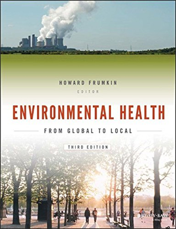 Environmental Health: From Global to Local, 3rd Edition eTextbook by Howard Frumkin