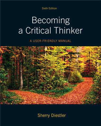 Becoming a Critical Thinker: A User Friendly Manual, 6th Edition eTextbook by Sherry Diestler
