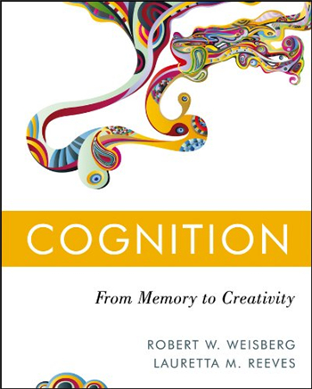 Cognition: From Memory to Creativity, 1st edition eTextbook by Weisberg, Reeves