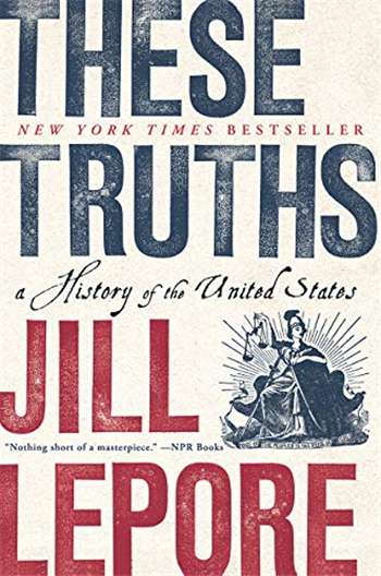These Truths: A History of the United States 1st Edition ebook by Jill Lepore