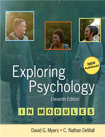 Exploring Psychology in Modules 11th Edition eTextbook by David G. Myers; Nathan C. DeWall