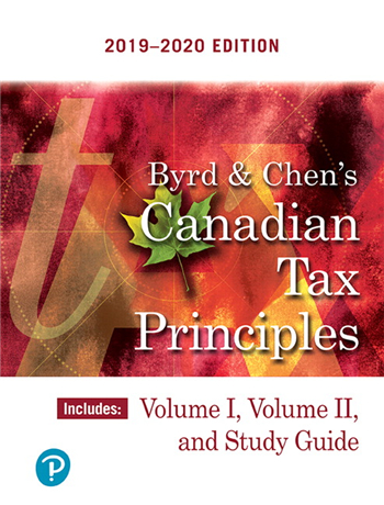 Byrd & Chen's Canadian Tax Principles, 2019-2020 Edition, Volumes I & Volumes II and Study Guide