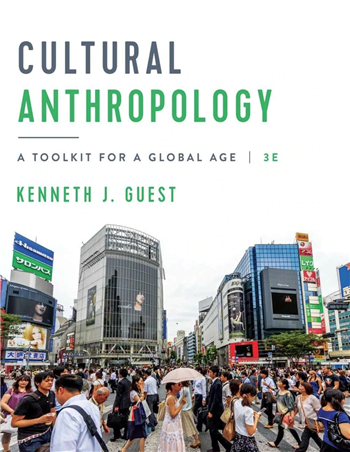 Cultural Anthropology: A Toolkit for a Global Age 3rd Edition eTextbook by Kenneth J. Guest