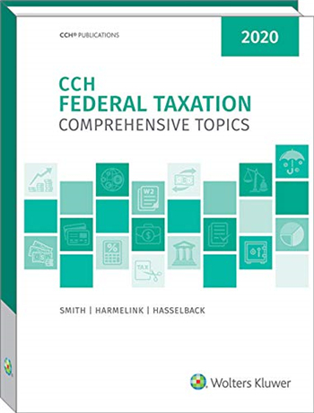CCH Federal Taxation: Comprehensive Topics (2020)