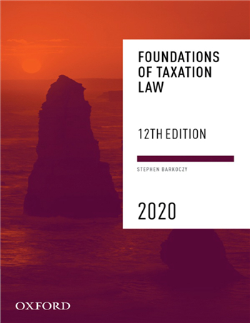 Foundations of Taxation Law 2020 12th edition eTextbook by Stephen Barkoczy