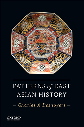 Patterns of East Asian History 1st Edition eTextbook by Charles A. Desnoyers