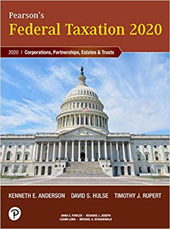 Pearson's Federal Taxation 2020 Corporations, Partnerships, Estates & Trusts, 33rd Edition