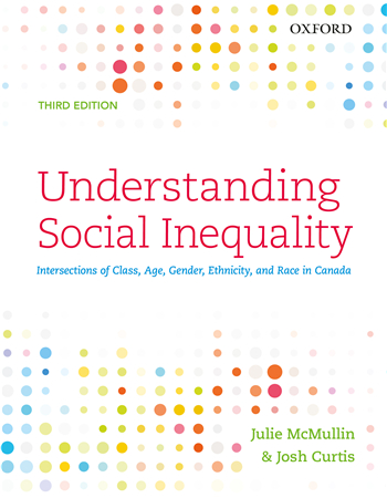 Understanding Social Inequality: Intersections of Class, Age, Gender, Ethnicity, and Race in Canada 3rd Edition
