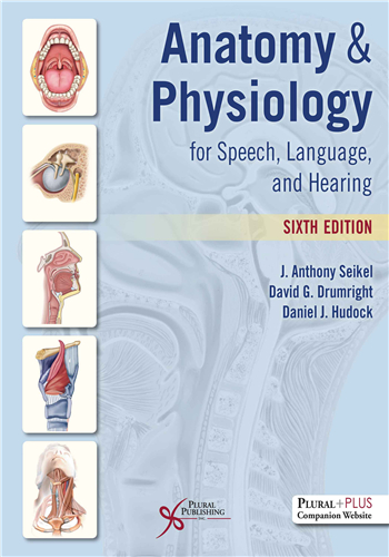 Anatomy & Physiology for Speech, Language, and Hearing 6th Edition