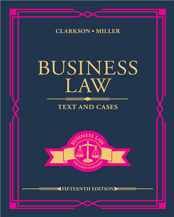 Business Law: Text and Cases 15th Edition eTextbook by Kenneth W. Clarkson, Roger LeRoy Miller