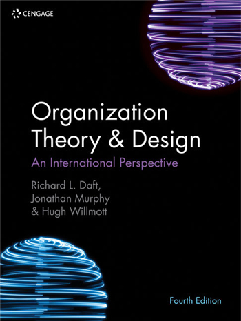 Organization Theory & Design: An International Perspective, 4th Edition