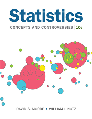 Statistics: Concepts and Controversies 10th Edition eTextbook by David S. Moore; WIlliam I Notz