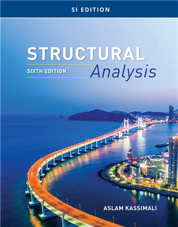 Structural Analysis, SI Edition, 6th Edition eTextbook by Aslam Kassimali