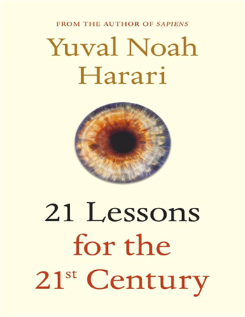 21 Lessons for the 21st Century ebook by Yuval Noah Harari