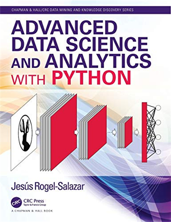 Advanced Data Science and Analytics with Python 1st Edition eTextbook by Jesus Rogel-Salazar